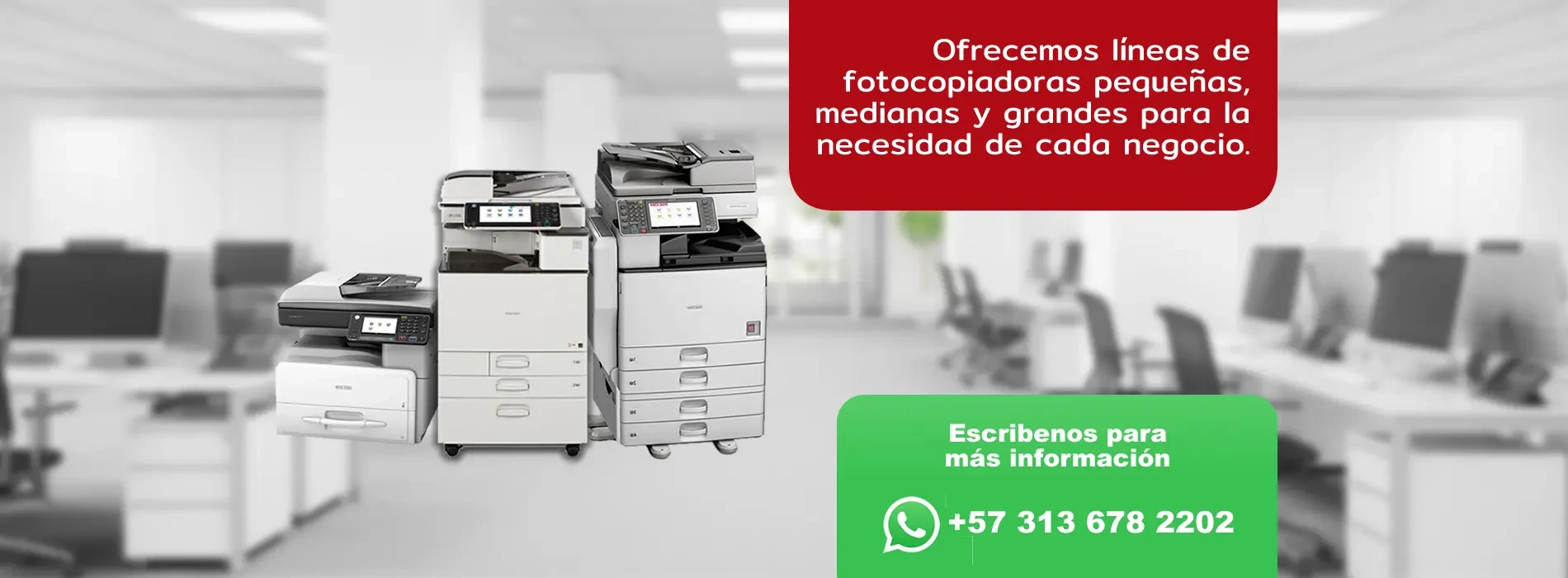 Fotocopiadoras pequeñas, medianas y grandes